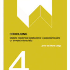 “Estudio 4: COHOUSING: modelo residencial colaborativo y capacitante para un envejecimiento feliz”